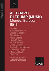Al tempo di Trump (Musk). Mondo, Europa, Italia