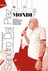 Infiniti mondi (2025). Vol. 41: Bimestrale di pensieri di libertà. Sandro Dal Piaz. L'ultima battaglia