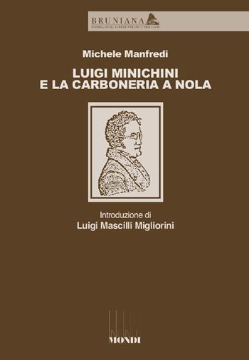 Luigi Minichini e la Carboneria a Nola - Michele Manfredi - Libro Associazione Infiniti Mondi 2026 | Libraccio.it