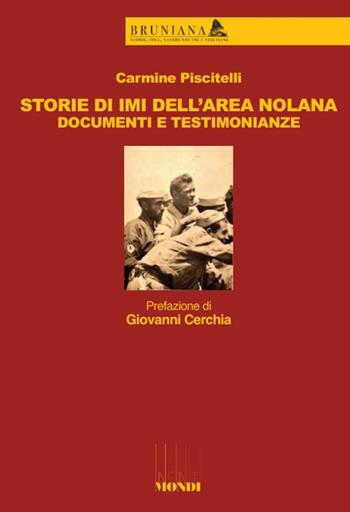 Storie di IMI dell'area nolana. Documenti e testimonianze - Carmine Piscitelli - Libro Associazione Infiniti Mondi 2026 | Libraccio.it