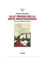 Alle origini della dieta mediterranea. Le sue ultime lezioni