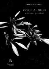 Corpi al buio. Notturni pensieri