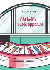 Chi bella vuole apparire...