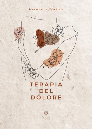 Terapia del dolore - Veronica Piazza - Libro Giacovelli Editore 2025 | Libraccio.it