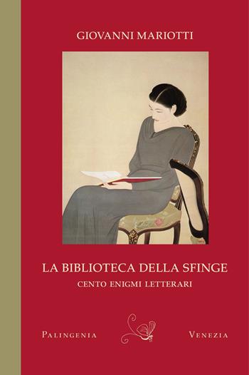 La biblioteca della sfinge. Cento enigmi letterari. Ediz. bilingue - Giovanni Mariotti - Libro Palingenia 2024 | Libraccio.it