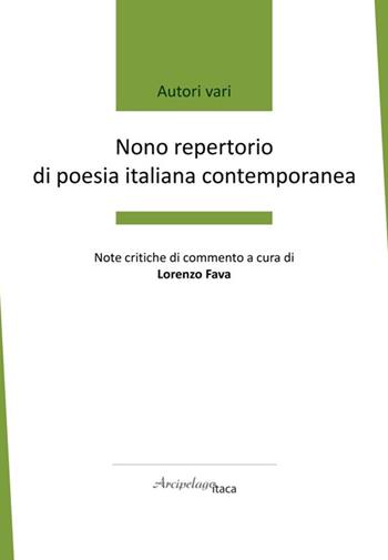 Nono repertorio di poesia italiana contemporanea  - Libro Arcipelago Itaca 2025, Premio Arcipelago Itaca | Libraccio.it