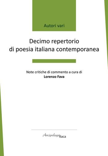 Decimo repertorio di poesia italiana contemporanea  - Libro Arcipelago Itaca 2026, Premio Arcipelago Itaca | Libraccio.it