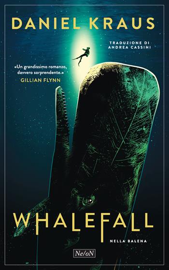 Whalefall. Nella balena - Daniel Kraus - Libro Ne/oN 2025 | Libraccio.it