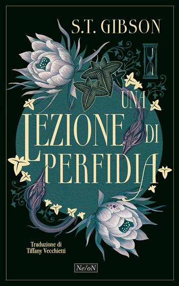 Una lezione di perfidia - S. T. Gibson - Libro Ne/oN 2025 | Libraccio.it