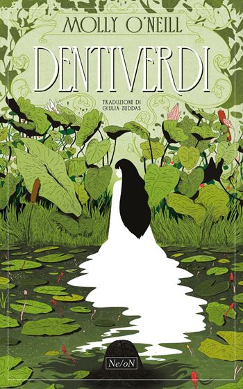Greenteeth - Molly O'Neill - Libro Ne/oN 2025 | Libraccio.it