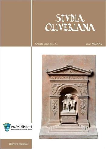 Studia Oliveriana. Quarta serie (2025). Vol. 11  - Libro Il Lavoro Editoriale 2026 | Libraccio.it