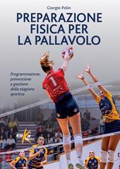 Preparazione fisica per la pallavolo. Programmazione, prevenzione e gestione della stagione sportiva