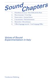 Sound Chapters. Voices of Sound Experimentation in Italy. Ediz. inglese e italiana