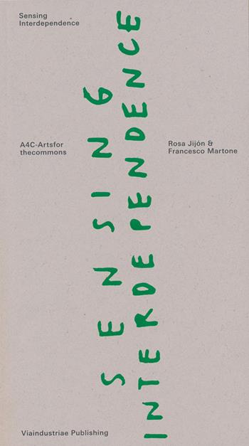Sensing interdependence. Ediz. italiana e inglese  - Libro Viaindustriae 2026 | Libraccio.it