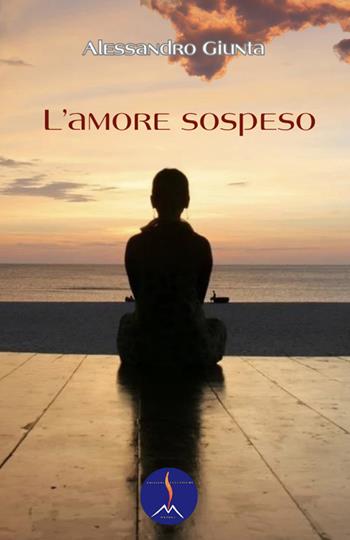 L'amore sospeso - Alessandro Giunta - Libro Edizioni Vulcaniche 2025, Versi e voci: antologie di prosa e poesia | Libraccio.it