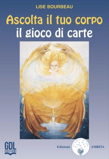 Ascolta il tuo corpo. 75 carte - Lise Bourbeau - Libro GDL 2025 | Libraccio.it