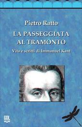 La passeggiata al tramonto. Vita e scritti di Immanuel Kant