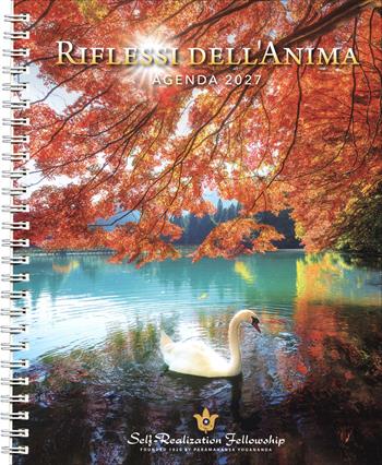 Riflessi dell'anima. Agenda settimanale 2027 con pensieri di Paramahansa Yogananda - Yogananda Paramahansa - Libro GDL 2026 | Libraccio.it