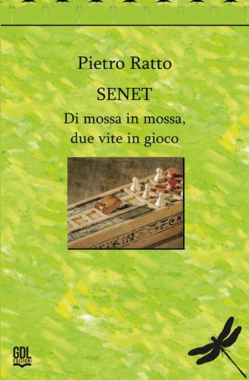 Senet. Di mossa in mossa, due vite in gioco - Pietro Ratto - Libro GDL 2026 | Libraccio.it