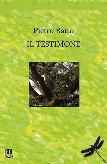 Il testimone - Pietro Ratto - Libro GDL 2026 | Libraccio.it
