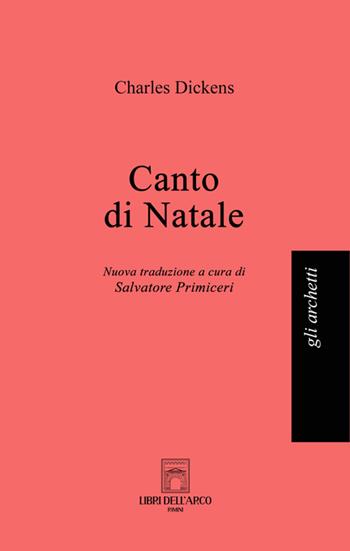 Canto di Natale - Charles Dickens - Libro Libri dell'Arco 2025, Gli archetti | Libraccio.it