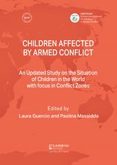 Children affected by armed conflict. An Updated Study on the Situation of Children in the World with focus in Conflict Zones