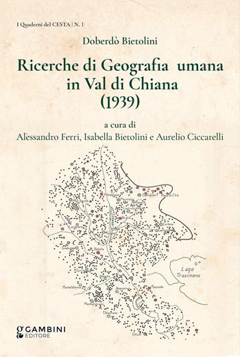 Ricerche di geografia umana in Val di Chiana (1939) - Doberdò Bietolini - Libro Gambini Editore 2026 | Libraccio.it