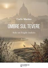 Ombre sul Tevere. Solo un fragile indizio