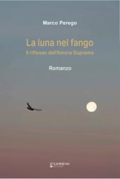 La luna nel fango. Il riflesso dell'amore supremo