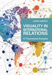Visuality in international relations. A theoretical analysis