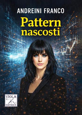Pattern nascosti - Franco Andreini - Libro Viola Editrice 2026 | Libraccio.it