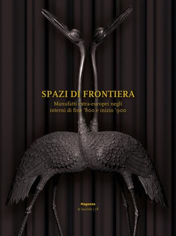 Spazi di frontiera. Manufatti extra-europei negli interni di fine '800 e inizio '900. Ediz. illustrata - Sabine Du Crest - Libro Magonza 2025, Le lucciole | Libraccio.it