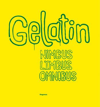 Gelitin-Gelatin. Nimbus limbus omnibus  - Libro Magonza 2025, Arte | Libraccio.it