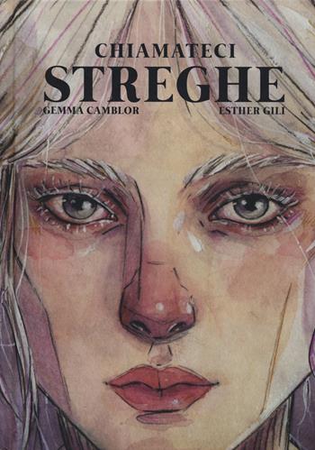 Chiamateci streghe - Gemma Camblor - Libro Rebelle Edizioni 2024 | Libraccio.it