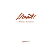 LMonte. Il ritorno dell'artista. Catalogo della mostra (Luzzana, 1° giugno-25 agosto 2024)