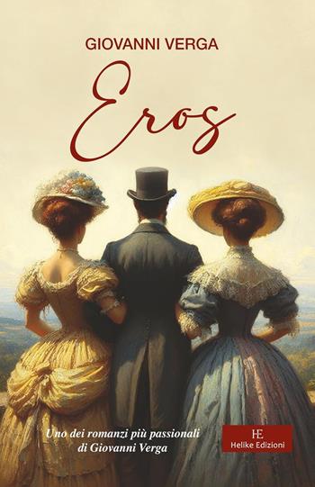 Eros - Giovanni Verga - Libro Helike 2025 | Libraccio.it