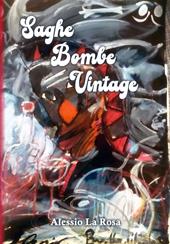 Saghe Bombe Vintage
