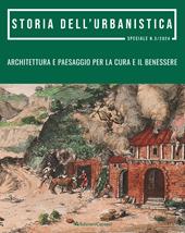 Storia dell'urbanistica. Architettura e paesaggio per la cura e il benessere