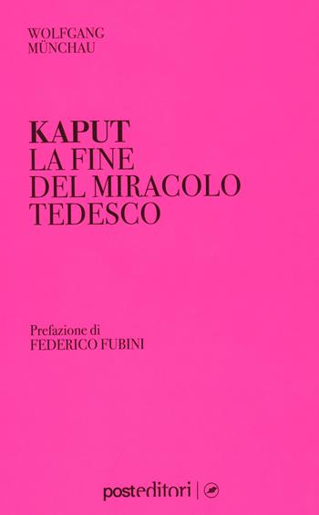 Kaput. La fine del miracolo tedesco - Wolfgang Munchau - Libro Post Editori 2025 | Libraccio.it