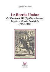 Le rocche umbre del cardinale Gil (Egidio) Albornoz legato e vicario pontificio (1353-1367)
