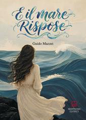 E il mare rispose