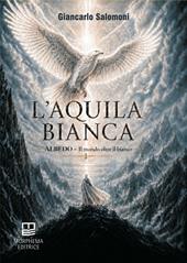 L'aquila bianca. Albedo. Il mondo oltre il bianco