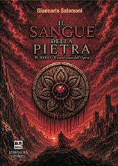Il sangue della pietra. Rubedo. Il cuore rosso dell'opera
