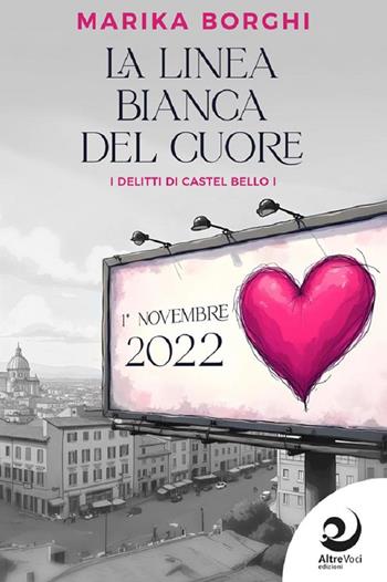 La linea bianca del cuore - Marika Borghi - Libro Altrevoci Edizioni 2025, AltreOmbre | Libraccio.it