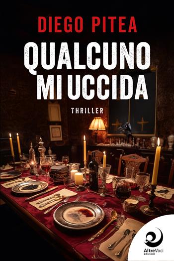 Qualcuno mi uccida - Diego Pitea - Libro Altrevoci Edizioni 2025, AltreOmbre | Libraccio.it