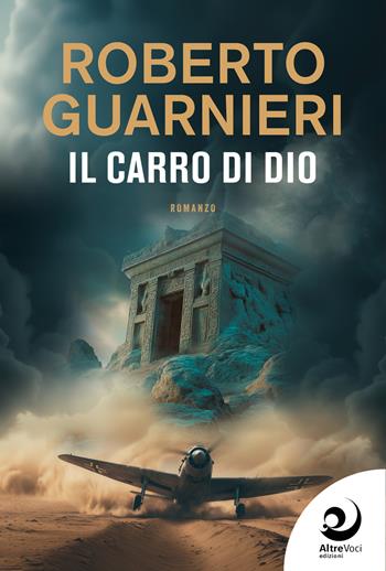 Il carro di Dio - Roberto Guarnieri - Libro Altrevoci Edizioni 2025 | Libraccio.it