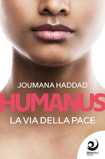 Humanus - Joumana Haddad - Libro Altrevoci Edizioni 2026, AltreStrade | Libraccio.it