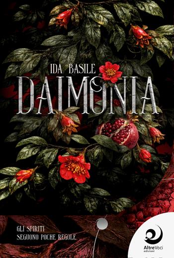 Daimonia - Ida Basile - Libro Altrevoci Edizioni 2026, AltriMondi | Libraccio.it