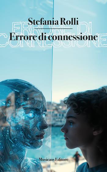 Errore di connessione - Stefania Rolli - Libro Musicaos Editore 2026, Narrativa | Libraccio.it