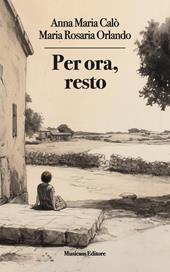 Per ora, resto
